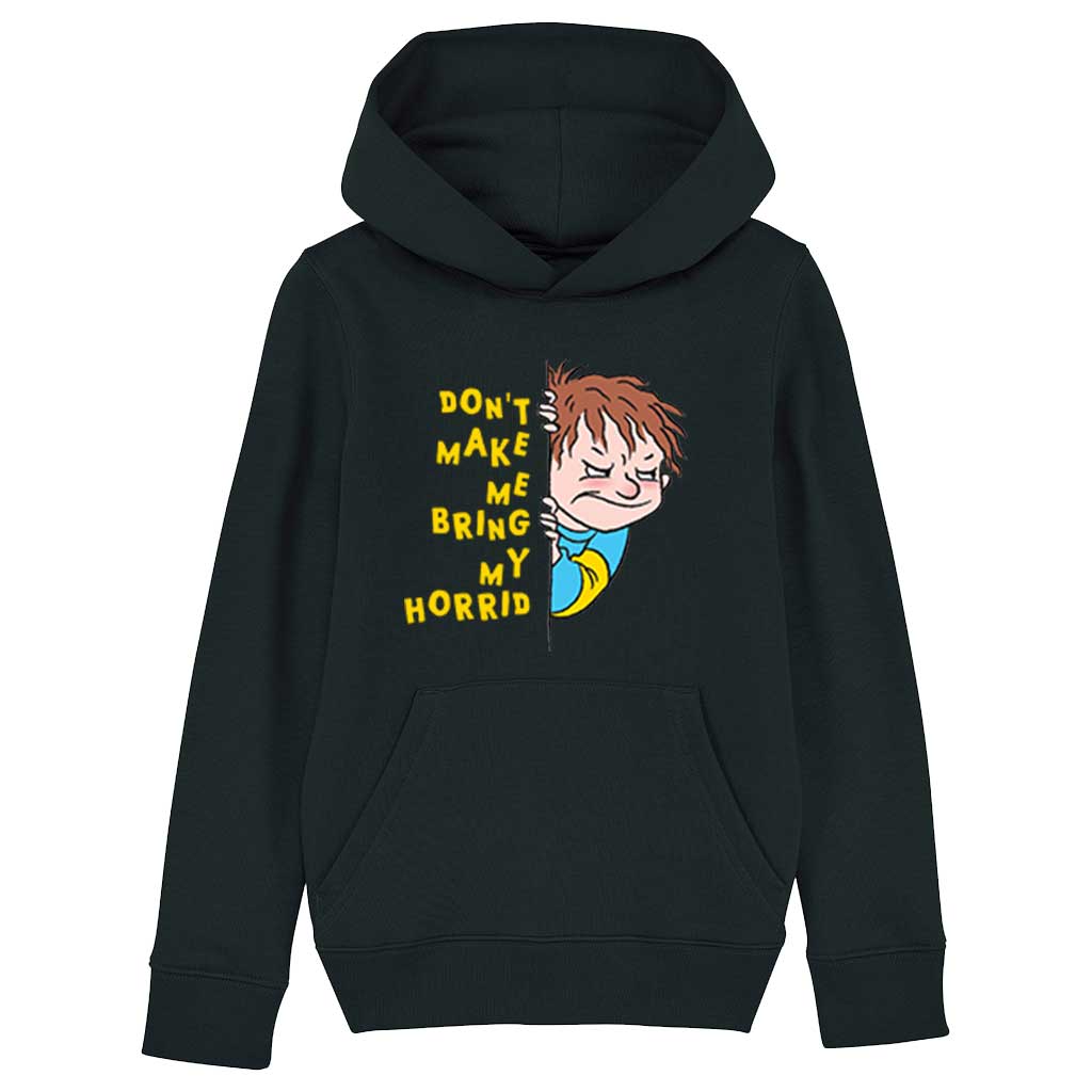 Horrid Henry Don't Make Me Bring My Horrid Hoodie