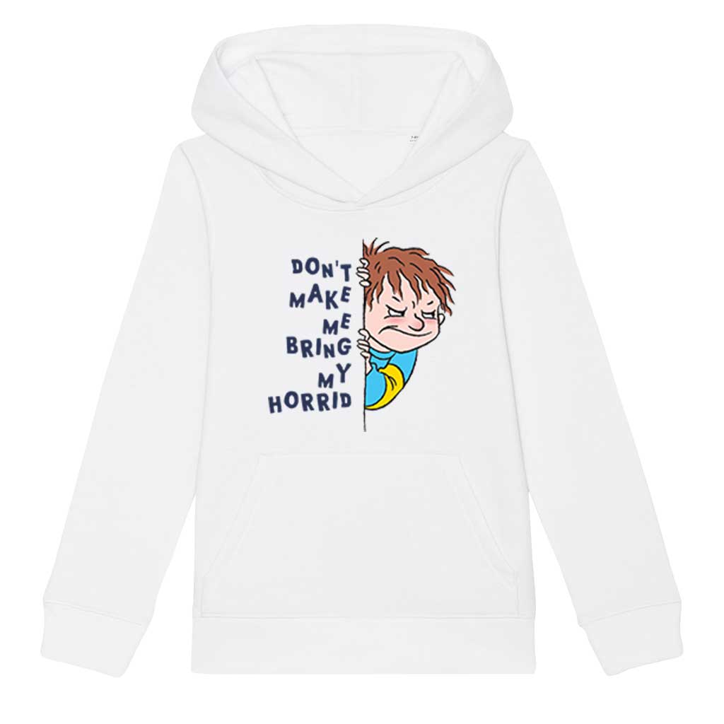 Horrid Henry Don't Make Me Bring My Horrid Hoodie