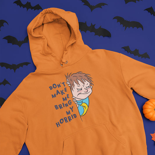 Horrid Henry Don’t Make Me Bring My Horrid Halloween Hoodie